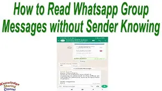 How to Read Whatsapp Group Messages without Sender Knowing