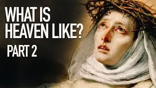 Heaven Unveiled | What God Revealed to St Catherine of Siena (PART 2)