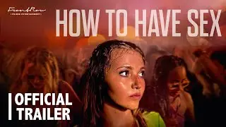 How To Have Sex Trailer | On Digital and OnDemand 6 February