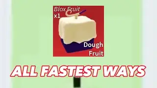 All The Fastest Ways To Get The Dough Fruit In Blox Fruits Roblox