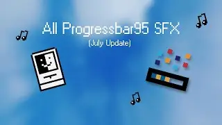 All Progressbar95 SFX (from July Update)