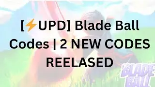 [⚡UPD] Blade Ball Codes Wiki 2023 October Today| 2 NEW CODES REPEASED | NEW UPDATE OCTOBER 2023