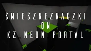 [VNL POV] ROTW #1: kz_neon_portal in 1:09:11.69 by smieszneznaczki