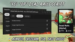 *FE* Dead Rails Script [Aimbot, Freecam, Target Zombie]