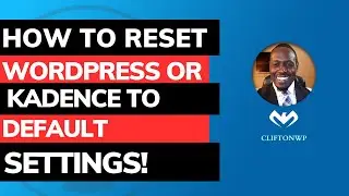 How to Reset WordPress or Kadence to Default Settings [Super Easy!]