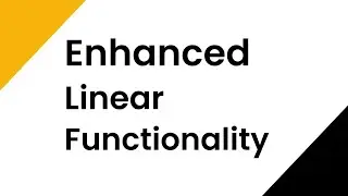 Tutorial: Enhanced Linear Functionality