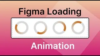 Loading Spinner in Figma | Figma Animation Tutorial