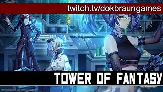 Tower of Fantasy | Чилим по сюжету и готовимся к обновлоению 15ого числа