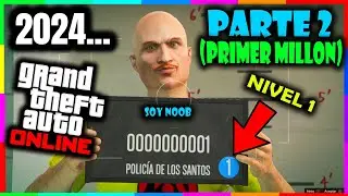 Nuestro PRIMER MILLON! EMPECE Como NIVEL 1 en GTA 5 Online (2024) | GUIA de DINERO en GTA Online