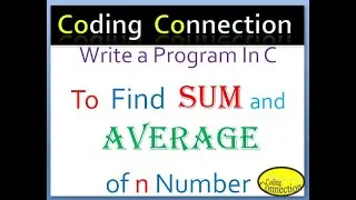 Write a Program In C To Find Sum and Average of n Number / Find Sum and Average of n Number/