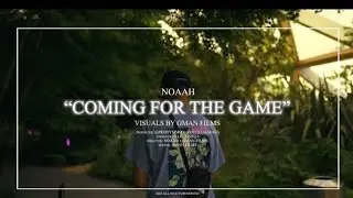 Noaah- Coming for The Game