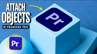 How To Attach OBJECTS To Any SURFACE In Premiere Pro