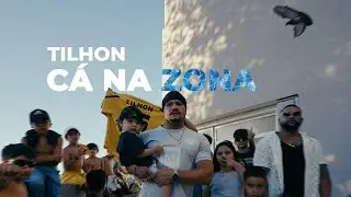 TILHON - Cá na Zona (Vídeo Oficial)