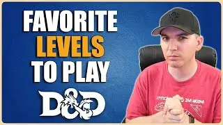 RHDD: Favorite Levels of Play for D&D 5e