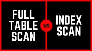 Full table scan vs index scan