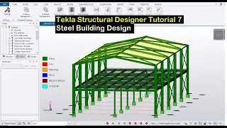 Tekla Structural Designer Tutorial 7 - Steel Building Design