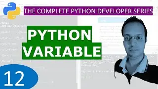 12.  Python Variables and Data  types : Python Tutorial Developer Series A - Z