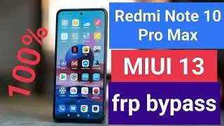 Redmi Note 10 Pro Max frp bypass ||  MIUI 13 || 2023