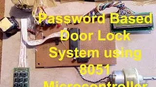 Password Based Door Lock System using 8051 Microcontroller