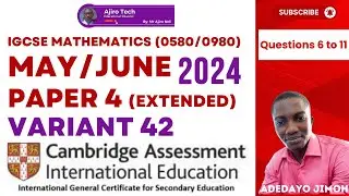 IGCSE Mathematics (0580/0980) Paper 4 Extended May June 2024 Variant 42