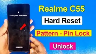 Realme C55 Hard Reset & Factory Reset -  Realme C55 Pattern Remove - Password Forgot