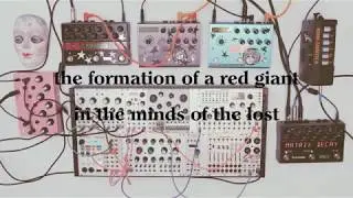 The Formation of a Red Giant in the Minds of the Lost ★ Ambient Eurorack Modular Synthesizer ★