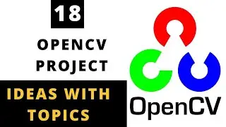 Top 18 opencv Project Ideas | Mini Project Ideas | 2021