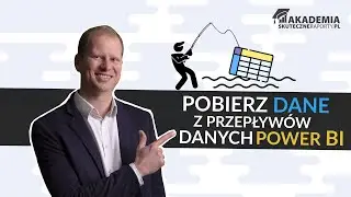 Jak połączyć się z przepływem danych (ang. Dataflow) usługi Power BI Online? Kurs Pobieranie danych