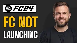 How To Fix EA FC 24 Not Launching - Full Guide (2024)