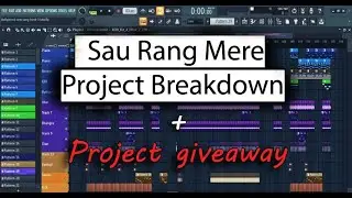 Sau Rang Mere Project Breakdown + Project Giveaway | Tutorial