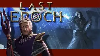 Last Epoch - Session 1 - Part A