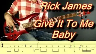 Rick James - Give It to Me Baby (Bass lesson with tabs)