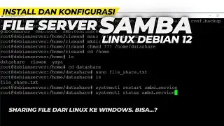 CARA INSTALL DAN KONFIGURASI FILE SERVER SAMBA DI LINUX DEBIAN 12. SHARE FILE DARI LINUX KE WINDOWS