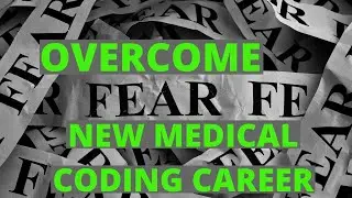 OVERCOME THE FEAR OF A NEW CAREER IN MEDICAL CODING | MEDICAL CODING WITH BLEU