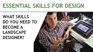 What Are The Essential Skills For Landscape Design?