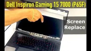 Dell Inspiron Gaming 15 7000 P65F | How to Replace Screen