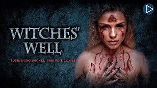 WITCHES WELL 🎬 Full Exclusive Horror Movie Premiere 🎬 English HD 2024