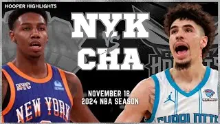 New York Knicks vs Charlotte Hornets Full Game Highlights | Nov 18 | 2024 NBA Season