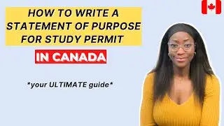 HOW TO: WRITE A STATEMENT OF PURPOSE THAT GUARANTEES YOU A STUDY PERMIT & VISA IN CANADA 🇨🇦 💯