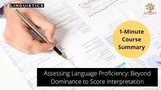 Assessing Language Proficiency: Beyond Dominance to Score Interpretation