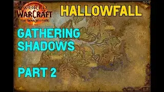 The War Within Quest Guide - Hallowfall Part 2 - Gathering Shadows