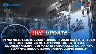 🔴 2 REMAJA TIKAM PEMBULLY HINGGA TEWAS, Live Update Sore, Selasa 6 Agustus 2024