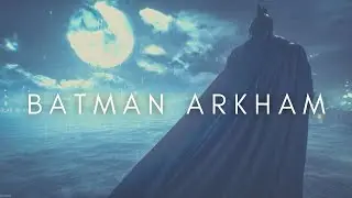 The Beauty Of Batman: Arkham