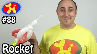 Rocket - Balloon Animal Lessons #88