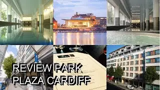 Review Park Plaza Cardiff