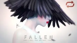 Fallen | Trap & Chill Mix