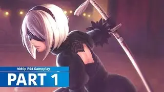 Nier: Automata - Gameplay Walkthrough Part 1- No Commentary [PS4 1080p]