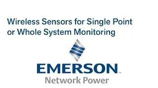 Wireless Sensors for Single Point or Whole System Monitoring from Emerson