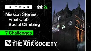 HITMAN | Isle of Sgail | The Ark Society – Mission Stories: Final Club, Social Climbing