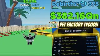 375 Rebirth | #6 On The Rebirth | Pet Factory Tycoon